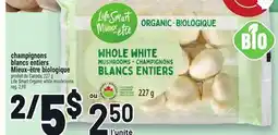 Metro CHAMPIGNONS BLANCS ENTIERS MIEUX‑ÊTRE BIOLOGIQUE | LIFE SMART ORGANIC WHITE MUSHROOMS offer