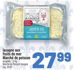 Metro LASAGNE AUX FRUITS DE MER MARCHÉ DE POISSON | MARCHÉ DE POISSON LASAGNA offer