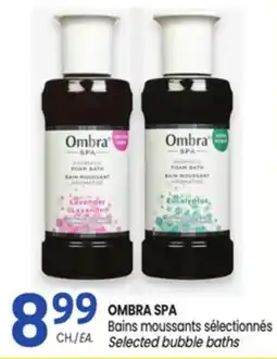 Uniprix OMBRA SPA Bains moussants sélectionnés/Selected bubble baths offer