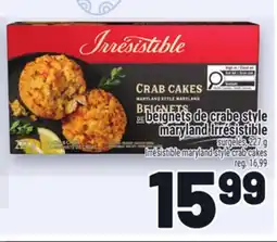 Metro BEIGNETS DE CRABE STYLE MARYLAND IRRÉSISTIBLE | IRRÉSISTIBLE MARYLAND STYLE CRAB CAKES offer