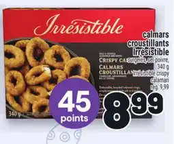 Metro CALMARS CROUSTILLANTS IRRÉSISTIBLE | IRRÉSISTIBLE CRISPY CALAMARI offer