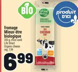 Metro FROMAGE MIEUX‑ÊTRE BIOLOGIQUE | LIFE SMART ORGANIC CHEESE offer