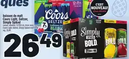 Metro BOISSON DE MALT COORS LIGHT, SELTZER, SIMPLY SPIKED | COORS LIGHT, SELTZER, SIMPLY SPIKED MALT DRINK offer