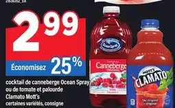 Maxi COCKTAIL DE CANNEBERGE OCEAN SPRAY OU DE TOMATE ET PALOURDE CLAMATO MOTT'S offer