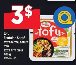 Maxi TOFU FONTAINE SANTÉ EXTRA-FERME, NATURE | TOFU EXTRA FIRM PLAIN offer
