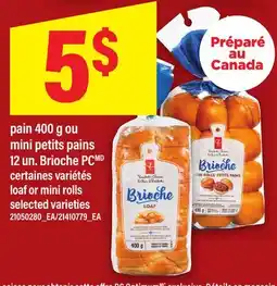 Maxi PAIN 400 G OU MINI PETITS PAINS 12 UN. BRIOCHE PC | LOAF OR MINI ROLLS offer