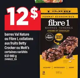 Maxi BARRES VAL NATURE OU FIBRE 1, COLLATIONS AUX FRUITS BETTY CROCKER OU MOTT'S offer