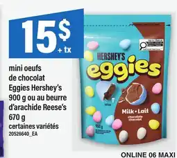 Maxi MINI OEUFS DE CHOCOLAT EGGIES HERSHEY'S, 900 G OU AU BEURRE D'ARACHIDE REESE'S, 670 G offer