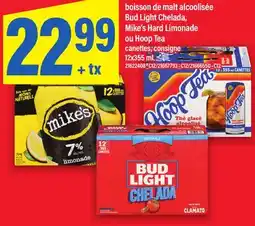 Maxi BOISSON DE MALT ALCOOLISÉE BUD LIGHT CHELADA, MIKE'S HARD LIMONADE OU HOOP TEA offer