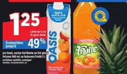 Maxi JUS OASIS, NECTAR DEL MONTE OU THÉ GLACÉ ARIZONA 960 ML OU BOISSONS FRUITÉ 2 L offer