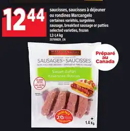 Maxi SAUCISSES, SAUCISSES À DÉJEUNER OU RONDINES MARCANGELO | SAUSAGE, BREAKFAST SAUSAGE OR PATTIES offer