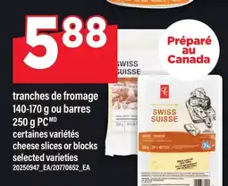 Maxi TRANCHES DE FROMAGE, 140-170 G OU BARRES 250 G PCMD | CHEESE SLICES OR BLOCKS offer