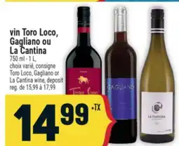 Marché Adonis VIN TORO LOCO, GAGLIANO OU LA CANTINA | TORO LOCO, GAGLIANO OR LA CANTINA WINE offer