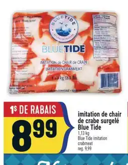 Marché Adonis IMITATION DE CHAIR DE CRABE SURGELÉ BLUE TIDE | BLUE TIDE IMITATION CRABMEAT offer
