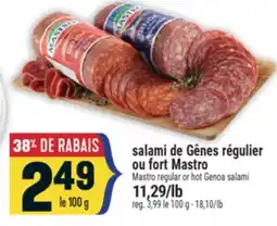 Marché Adonis SALAMI DE GÊNES RÉGULIER OU FORT MASTRO | MASTRO REGULAR OR HOT GENOA SALAMI offer