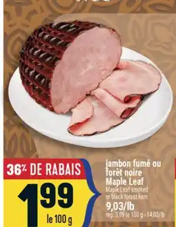 Marché Adonis Jambon fumé ou forêt noire Maple Leaf | Maple Leaf smoked or black forest ham offer