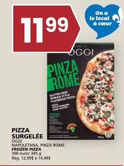 Rachelle-Bery Grocery OGGI NAPOLETANA, PINZA ROME FROZEN PIZZA offer