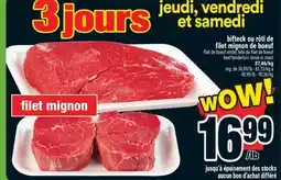 Super C BIFTECK OU RÔTI DE FILET MIGNON DE BOEUF │ BEEF TENDERLOIN STEAK OR ROAST offer