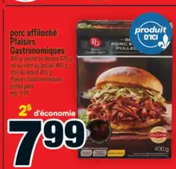 Super C PORC EFFILOCHÉ PLAISIRS GASTRONOMIQUES │ PLAISIRS GASTRONOMIQUES PULLED PORK offer