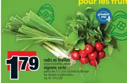 Super C RADIS EN FEUILLES OU OIGNONS VERTS | TOP RADISHES OR GREEN ONIONS offer