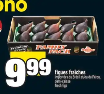 Super C FIGUES FRAÎCHES | FRESH FIGS offer
