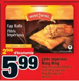 Super C PÂTÉS IMPÉRIAUX WONG WING │ WONG WING EGG ROLLS offer