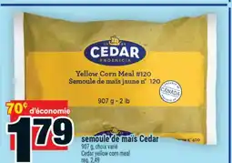 Super C SEMOULE DE MAÏS CEDAR │ CEDAR YELLOW CORN MEAL offer