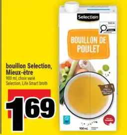 Super C BOUILLON SELECTION, MIEUX‑ÊTRE | SELECTION, LIFE SMART BROTH offer