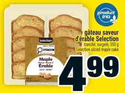 Super C GÂTEAU SAVEUR D'ÉRABLE SELECTION | SELECTION SLICED MAPLE CAKE offer