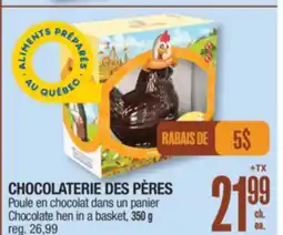 Jean Coutu CHOCOLATERIE DES PÈRES Chocolate hen in a basket offer