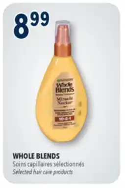 Familiprix Garnier WHOLE BLENDS, Selected hair care products offer