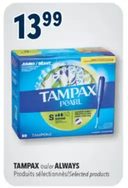 Familiprix TAMPAX or ALWAYS, Selected products offer