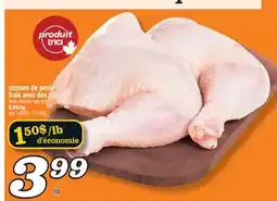 Marché Richelieu CUISSES DE POULET FRAIS AVEC DOS | FRESH CHICKEN LEGS WITH BACK offer