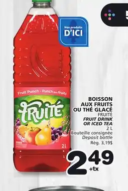 Marches Tradition FRUITÉ FRUIT DRINK OR ICED TEA offer