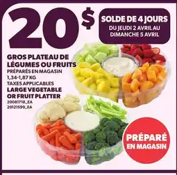 Provigo GROS PLATEAU DE LÉGUMES OU FRUITS offer
