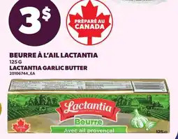 Provigo BEURRE À L'AIL LACTANTIA | LACTANTIA GARLIC BUTTER offer