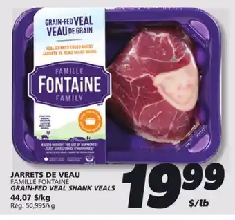 IGA FAMILLE FONTAINE GRAIN-FED VEAL SHANK VEALS offer