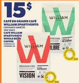 Provigo CAFÉ EN GRAINS CAFÉ WILLIAM SPARTIVENTO | CAFE WILLIAM SPARTIVENTO WHOLE BEAN COFFEE, 300/340 G offer