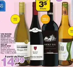 Marches Tradition SMOKY BAY (1 L), MORGAN HILL, CÔTES DU RHÔNE OR BÙ (750 mL) RED OR WHITE WINE offer