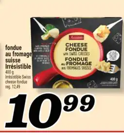 Marché Richelieu FONDUE AU FROMAGE SUISSE IRRÉSISTIBLE | IRRÉSISTIBLE SWISS CHEESE FONDUE offer