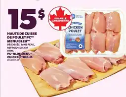 Provigo HAUTS DE CUISSE DE POULET PC MENU BLEU | PC BLUE MENU CHICKEN THIGHS, 8 UN offer