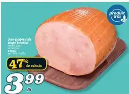 Marché Richelieu Demi-jambon style toupie Selection | Selection toupie style half ham offer
