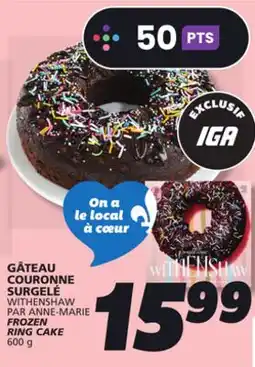 IGA WITHENSHAW PAR ANNE-MARIE FROZEN RING CAKE offer