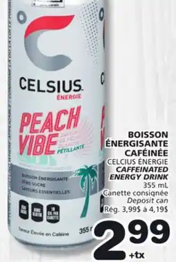 Marches Tradition CELCIUS ÉNERGIE CAFFEINATED ENERGY DRINK offer