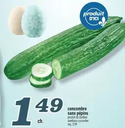 Marché Richelieu CONCOMBRE SANS PÉPINS | SEEDLESS CUCUMBER offer