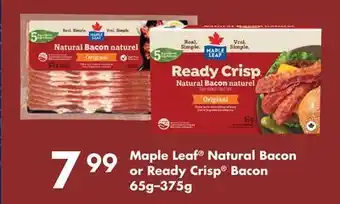 Fortinos MAPLE LEAF NATURAL BACON OR READY CRISP BACON, 65G–375G offer