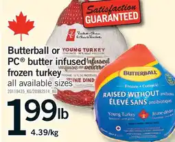 Fortinos BUTTERBALL OR PC BUTTER INFUSED FROZEN TURKEY offer
