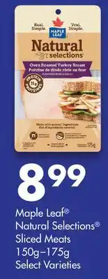Fortinos MAPLE LEAF NATURAL SELECTIONS SLICED MEATS, 150G - 175G offer