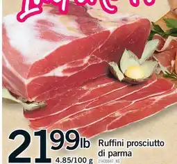 Fortinos RUFFINI PROSCIUTTO DI PARMA offer