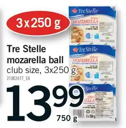 Fortinos TRE STELLE MOZARELLA BALL, 3X250 G,750 g offer